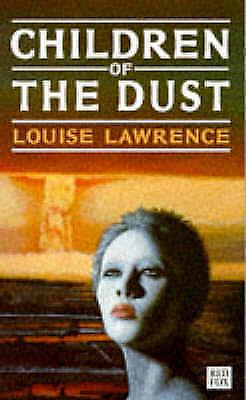 Children of the Dust by Louise Lawrence