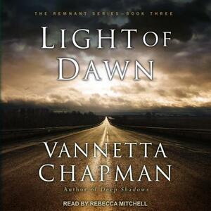 Light of Dawn by Vannetta Chapman