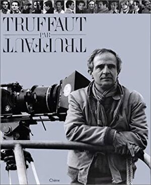 Truffaut Par Truffaut by François Truffaut