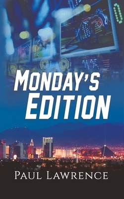 Monday's Edition by Paul Lawrence