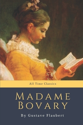 Madame Bovary by Gustave Flaubert by Gustave Flaubert