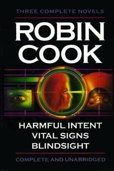 Harmful Intent / Vital Signs / Blindsight by Robin Cook