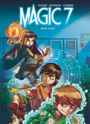 Magic 7, Vol. 1: Never Alone by Kid Toussaint, Kid Toussaint