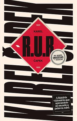 R.U.R: Os Robôs Universais de Rossum by Karel Čapek