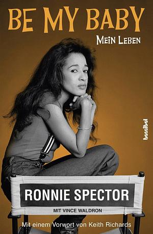 Be My Baby by Ronnie Spector