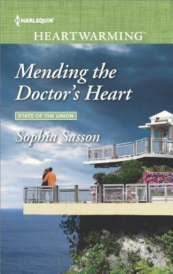 Mending the Doctor's Heart by Sophia Singh Sasson
