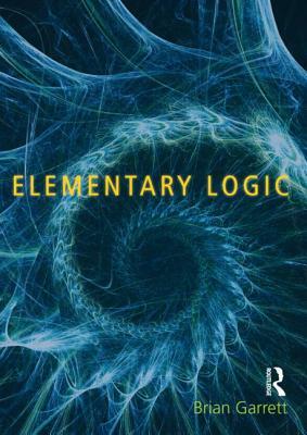 Elementary Logic by Brian Garrett