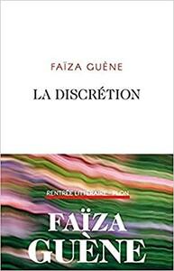 La discretion by Faïza Guène