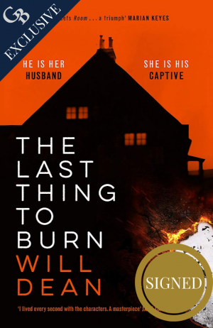 The Last Thing to Burn by Will Dean