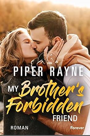 My Brother's Forbidden Friend by Piper Rayne