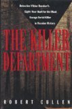The Killer Department: Detective Viktor Burakov's Eight-Year Hunt for the Most Savage Serial Killer in Russian History by Robert Cullen