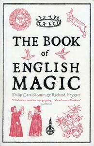 The Book of English Magic by Richard Heygate, Philip Carr-Gomm