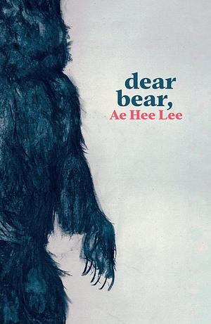 Dear bear, by Ae Hee Lee