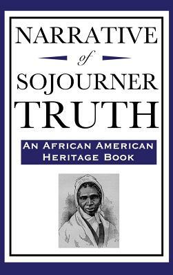 Narrative of Sojourner Truth (An African American Heritage Book) by Sojourner Truth