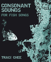 Consonant Sounds for Fish Songs by Traci Chee