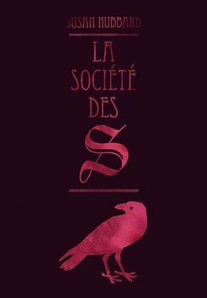 La société des S by Susan Hubbard