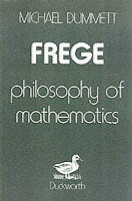 Frege: Philosophy Of Mathematics by Michael Dummett