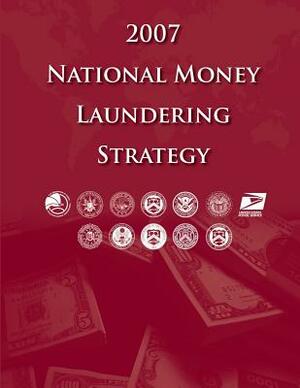 2007 National Money Laundering Strategy by Department Of Homeland Security