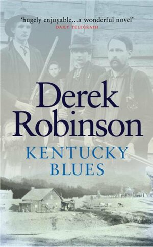 Kentucky Blues by Derek Robinson