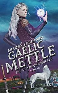 Gaelic Mettle #3 by Shauna Richmond