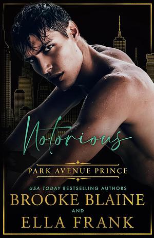 Notorious Park Avenue Prince by Ella Frank, Brooke Blaine