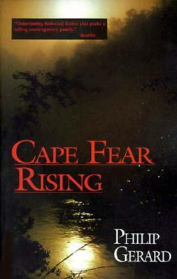 Cape Fear Rising by Philip Gerard