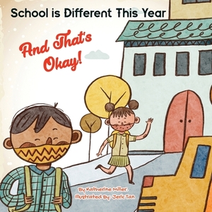 School is Different This Year and That's Ok by Katherine Miller