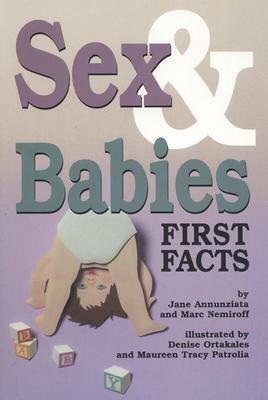 Sex and Babies: First Facts by Jane Annunziata
