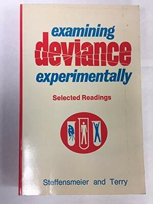 Examining deviance experimentally: Selected readings by Darrell J. Steffensmeier