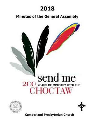 2018 Minutes of the General Assembly: Cumberland Presbyterian Church by Elizabeth Vaughn, Office Of the General Assembly