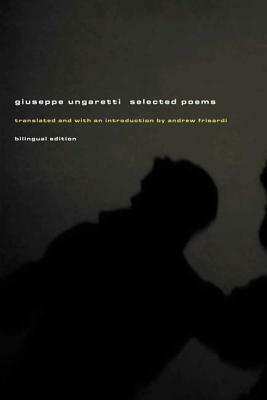 Giuseppe Ungaretti: Selected Poems by Giuseppe Ungaretti