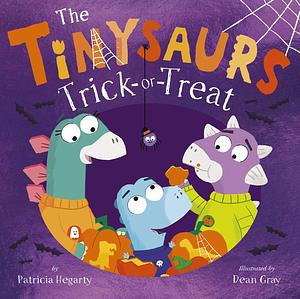 The Tinysaurs Trick or Treat by Dean Gray, Patricia Hegarty