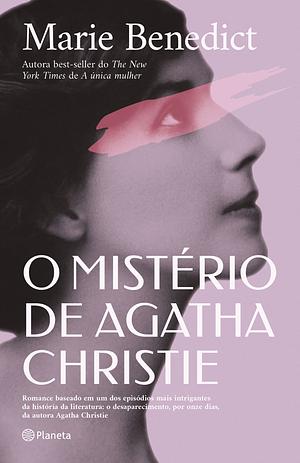 O mistério de Agatha Christie by Marie Benedict