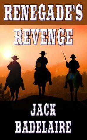 Renegade's Revenge by Jack Badelaire