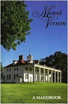 Mount Vernon: A Handbook by Taylor Lewis, Catherine Fallin