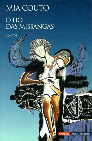 O Fio das Missangas by Mia Couto