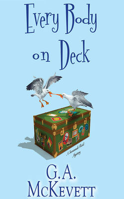 Every Body on Deck by G. A. McKevett