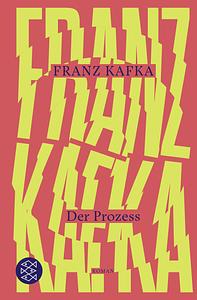 Der Prozess by Franz Kafka
