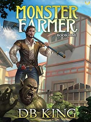 Monster Farmer by D.B. King