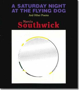 A Saturday Night at the Flying Dog, Volume 8 by Marcia Southwick