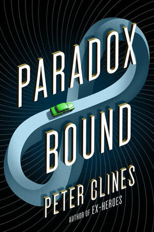 Paradox Bound by Peter Clines