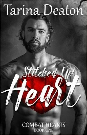 Stitched Up Heart by Tarina Deaton