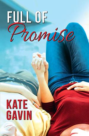 Full of Promise by Kate Gavin