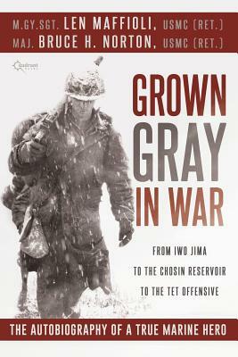 Grown Gray in War by Leonard J. Maffioli, Bruce H. Norton