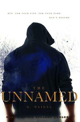 The Unnamed by K. Weikel