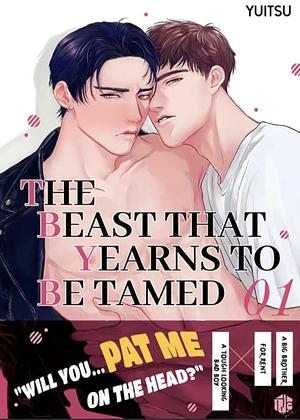 The beast that yearns to be tamed by Yuitsu