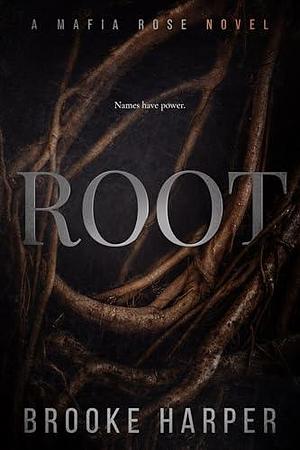 Root: A Dark Age Gap Mafia Romance by Brooke Harper, Brooke Harper