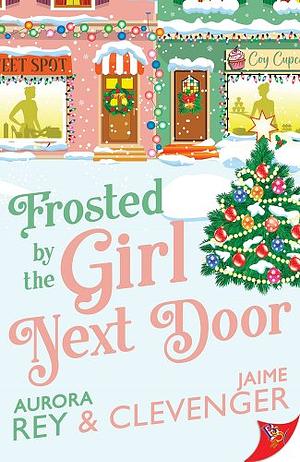 Frosted by the Girl Next Door by Jaime Clevenger, Aurora Rey