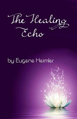 The Healing Echo by Eugene Heimler