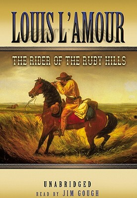 The Rider of the Ruby Hills by Louis L'Amour